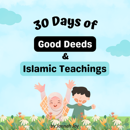 30 Days of Good Deeds & Islamic Teachings